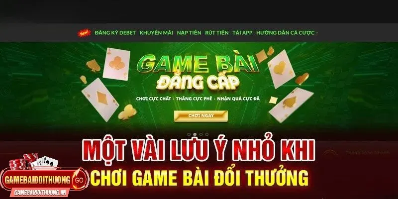 nhung dieu can luu y khi tham vao game bai doi thuong Những điều cần lưu ý khi tham vào Game bài đổi thưởng